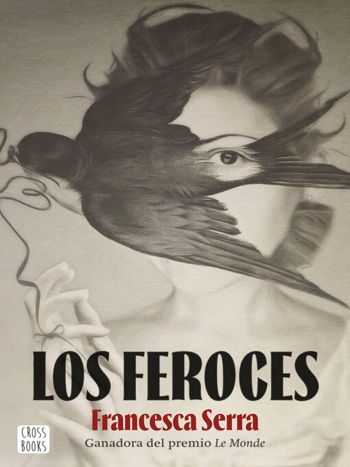 Title details for Los feroces by Francesca Serra - Available
